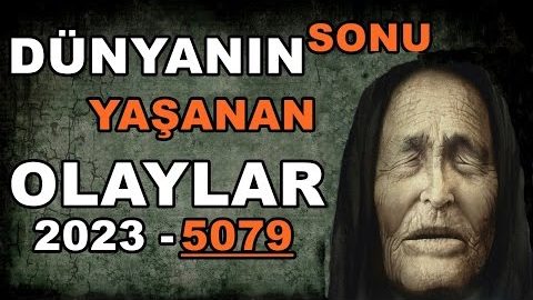 BABA VANGA – 5079 YILINA KADAR YAŞANABİLECEK OLAYLAR #1