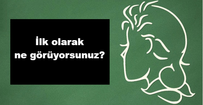 Bu Resimde İlk Gördüğünüz Şey Kişiliğiniz Hakkında Bakın Ne Söylüyor?