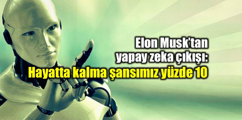 Elon Musk’tan yapay zeka uyarısı: Ölümsüz diktatör!