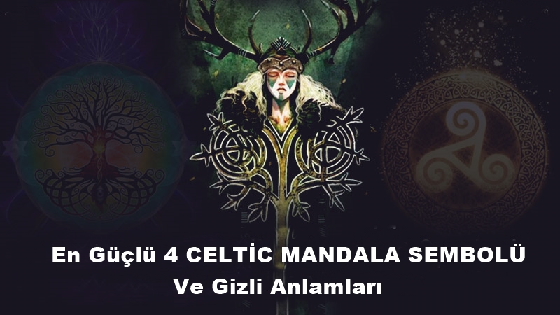 En Güçlü 4 CELTİC MANDALA SEMBOLÜ ve Gizli Anlamları