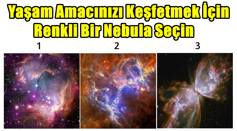 Yaşam Amacınızı Keşfetmek İçin Renkli Bir Nebula Seçin