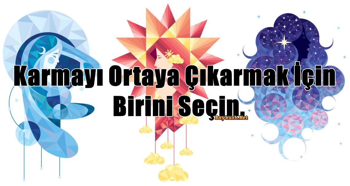 Ay, Güneş Ya Da Yıldızlar? Geçmiş Bir Hayattan Çözümlenmemiş Karmayı Ortaya Çıkarmak İçin Birini Seçin.