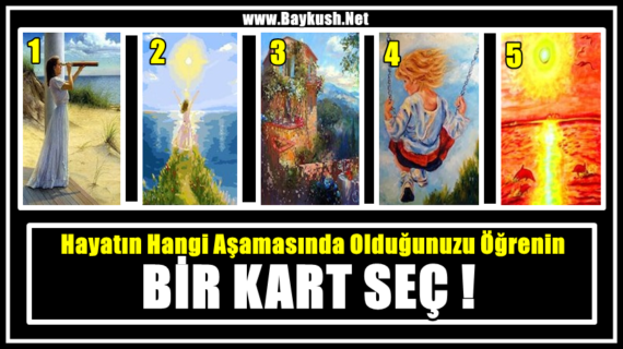 Bir Kart Seçin ve Hayatınızın Hangi Aşamasında Olduğunuzu Öğrenin