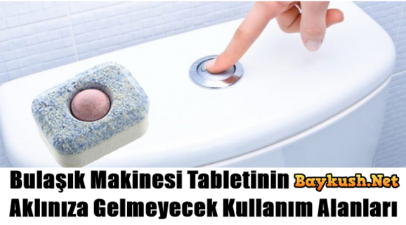 Bulaşık Makinesi Tabletinin Aklınıza Gelmeyecek Kullanım Alanları