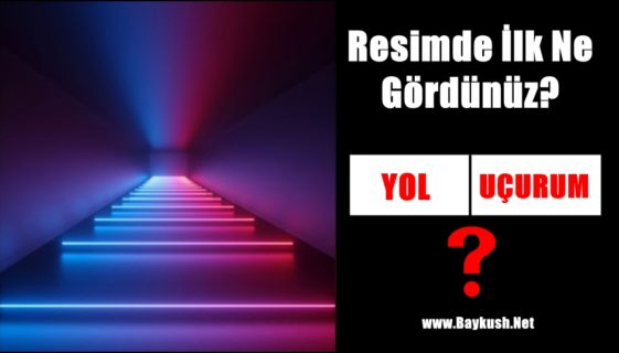 Kişilik Testi: Resimde Ne Görüyorsunuz? Bir Yol Mu? Yoksa Bir Uçurum Mu?