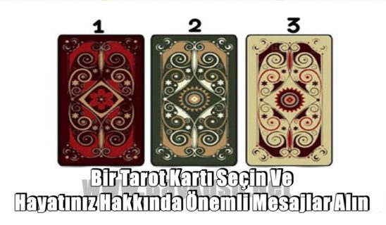 Bir Tarot Kartı Seçin Ve Hayatınız Hakkında Önemli Mesajlar Alın