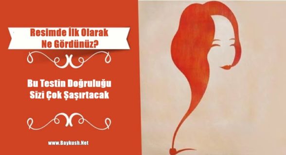 Bu Testin Doğruluğu Sizi Çok Şaşırtacak – Resimde İlk Olarak Ne Gördünüz?