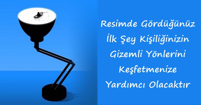 Resimde Gördüğünüz İlk Şey Kişiliğinizin Gizemli Yönlerini Keşfetmenize Yardımcı Olacaktır