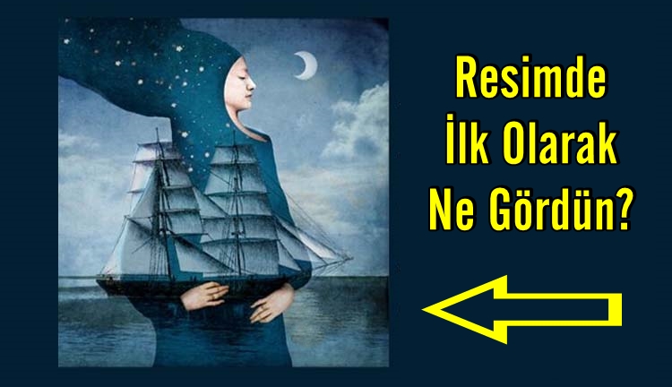 Resimde İlk Gördüğün Şey, Şu Anda Hayatının Hangi Dönemine Sahip Olduğunu Gösterecektir