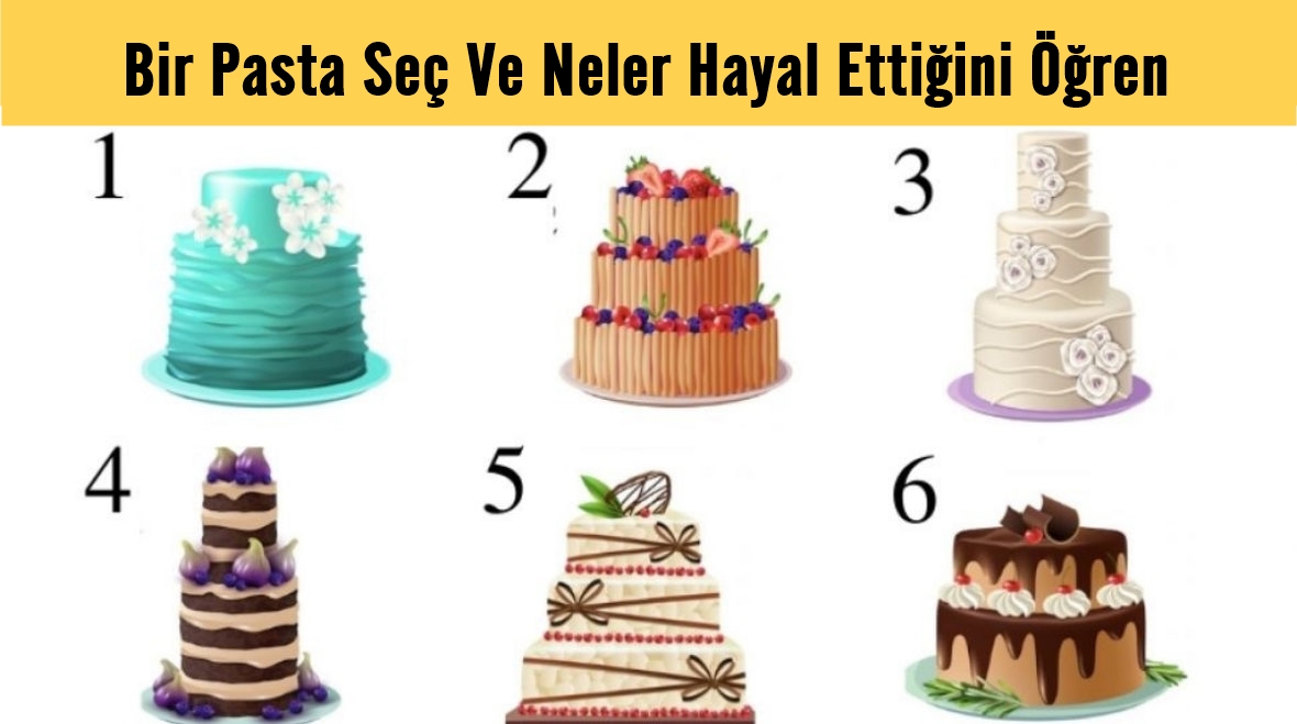 Bir Pasta Seç Ve Neler Hayal Ettiğini Öğren