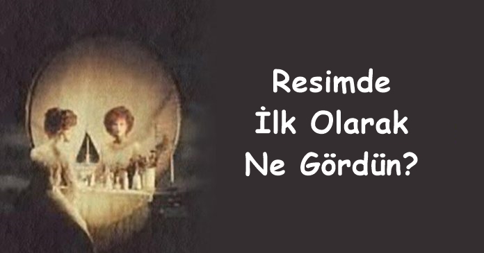 Resimde Gördüğün İlk Şey Kendinden Sakladığın Düşüncelerini Ve Karakter Özelliklerini Ortaya Çıkaracaktır