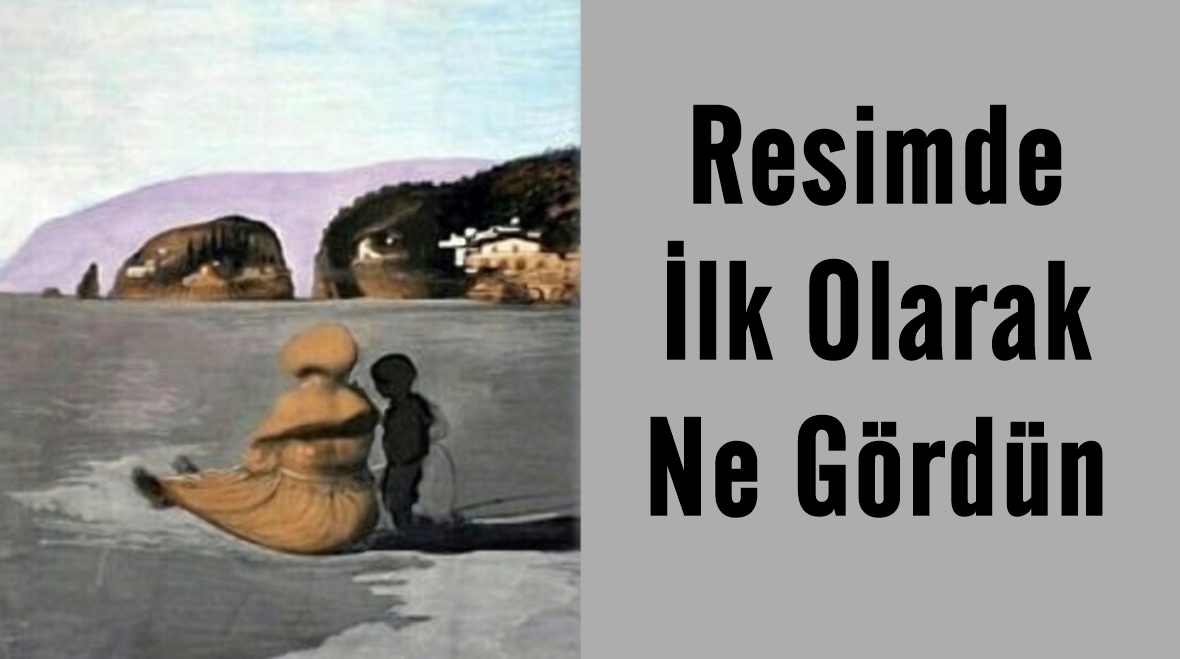 Resimde Gördüğün İlk Şey Kişiliğinin Güçlü Ve Zayıf Yönlerini Ortaya Çıkaracaktır